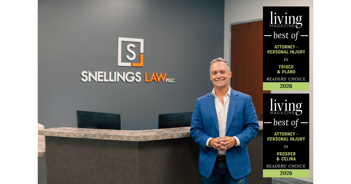 Snellings Law Named Best Personal Injury Law Firm in Frisco & Plano and Prosper & Celina for 2026 by Living Magazine