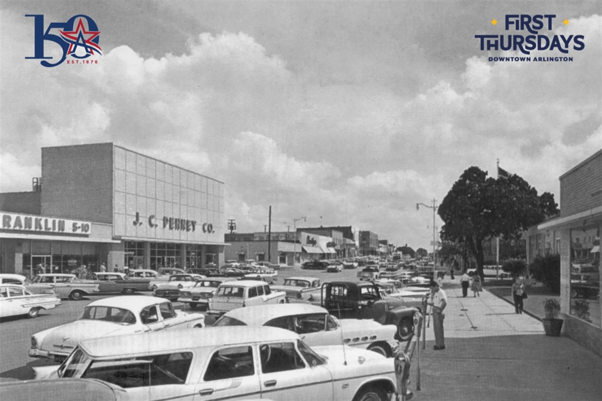 Know Before You Go: Downtown Arlington’s First Thursday 150th Birthday