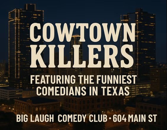Cowtown Killers: A Stand-Up Stampede [THURSDAY Night Edition]