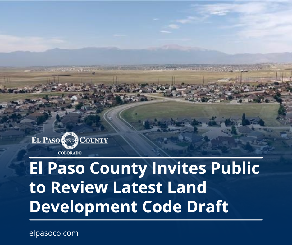 El Paso County Invites Public to Review Latest Land Development Code Draft