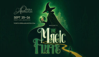 Opera Arlington to Present Wizard of Oz-Inspired ‘The Magic Flute’ Production