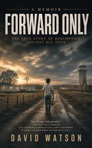 Book cover of Forward Only, a memoir by David Watson.