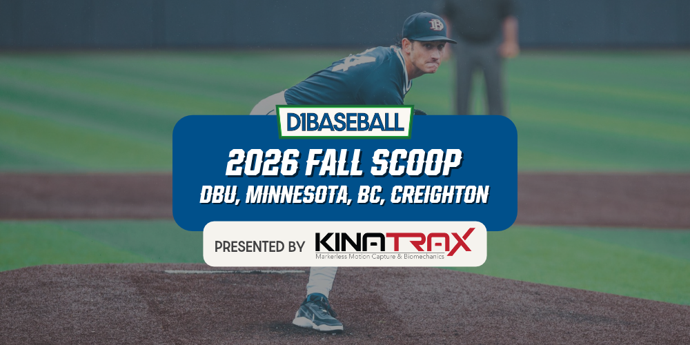 Fall Buzz: Latest Scoop on Boston College, Creighton, Dallas Baptist, Minnesota • D1Baseball