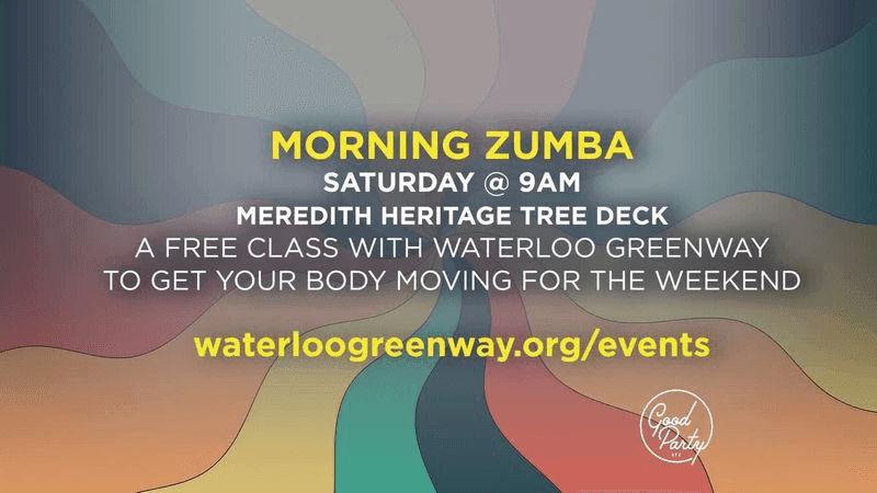 Start your Saturday with Morning Zumba with Waterloo Greenway