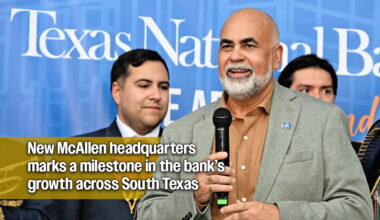 Saul Ortega Declares Texas National Bank Is the Valley’s Bank