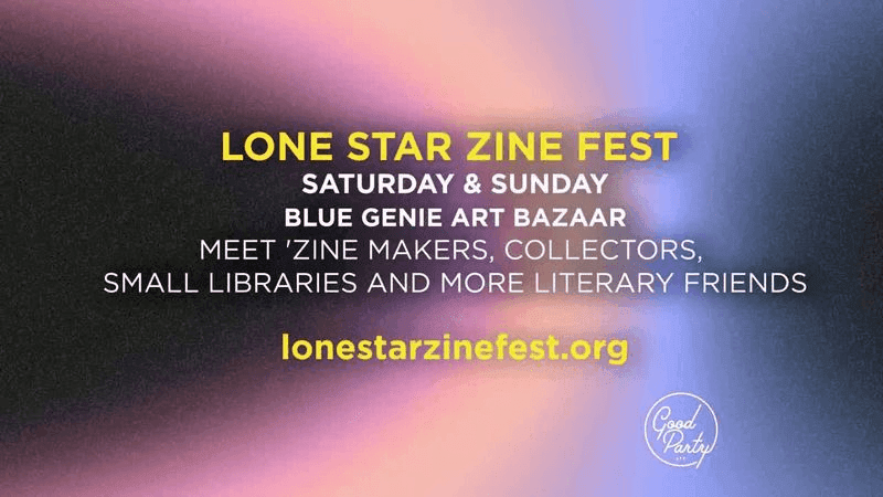 Lone Star Zine Fest