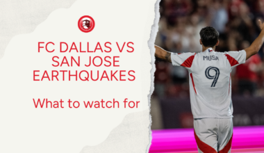 What to Watch For: FC Dallas vs. San Jose Earthquakes