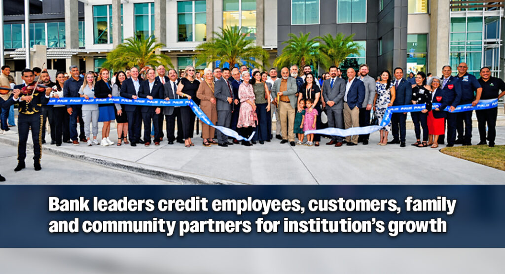 Texas National Bank President Joe Quiroga and CEO Saul Ortega joined their families, friends, bank leadership, employees, community partners, and local officials for a large ribbon-cutting ceremony marking the opening of the bank’s new headquarters in McAllen. The celebration brought together scores of participants for what bank leaders described as the realization of a long-held dream and a milestone in the institution’s history. Photo by Texas Border Business.