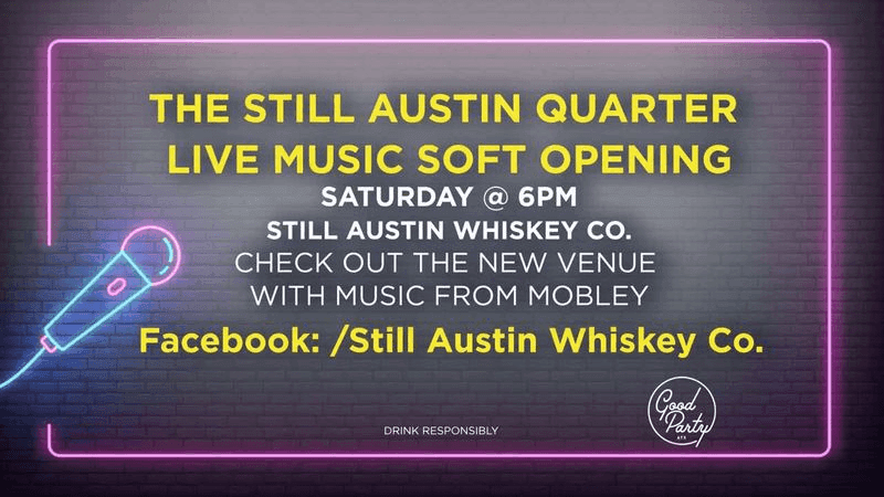 Live music lovers can check out The Still Austin Quarter's live music soft opening
