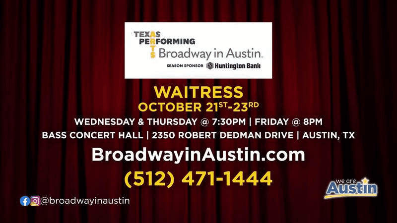 For tickets and additional information, visit BroadwayInAustin.com.