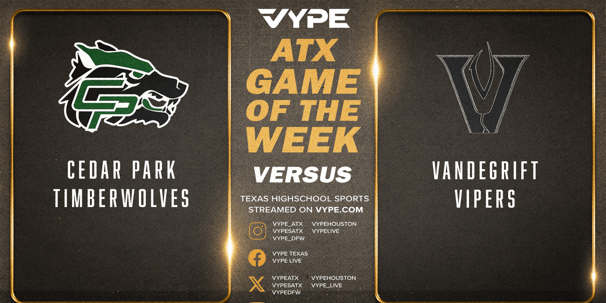 VYPE Austin Central Texas Game of the Week Recap: Cedar Park vanquishes Vandegrift