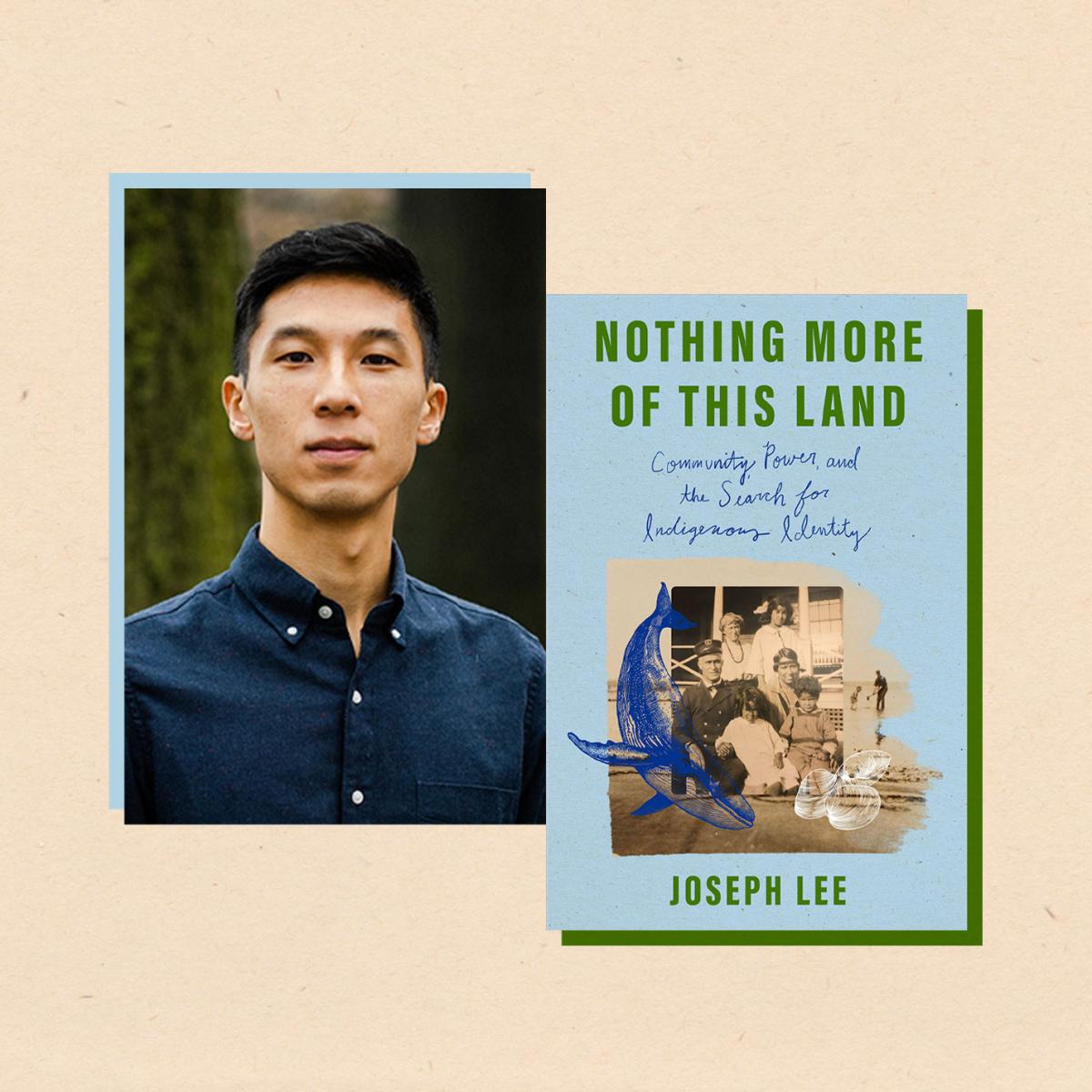 Photo of Joseph Lee beside book cover for Nothing More of This Land