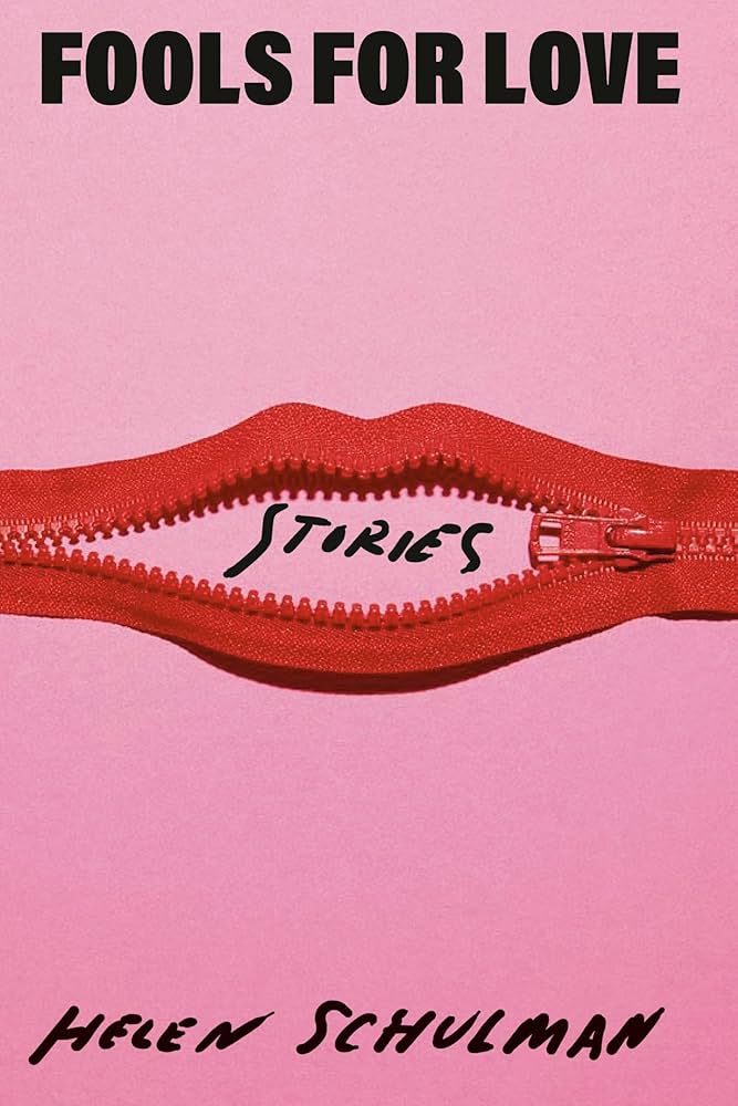 Helen Schulman, Fools for Love: Stories