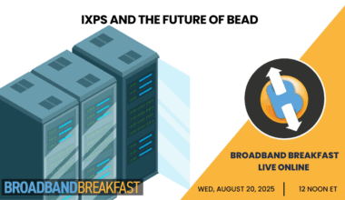 Broadband Breakfast on August 20, 2025