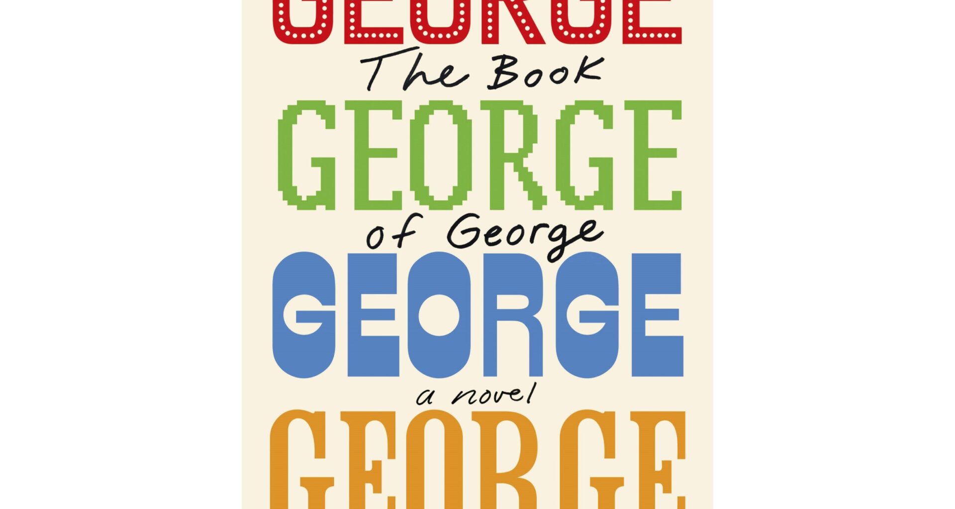 A cynic’s struggles: ‘The Book of George’ wins Gabe Hudson Prize