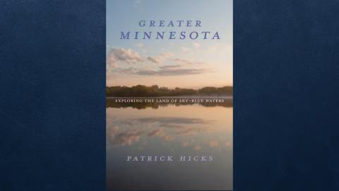 An Ode to His Home State: AU ’s Writer-in-Residence to Release Latest Book, Greater Minnesota