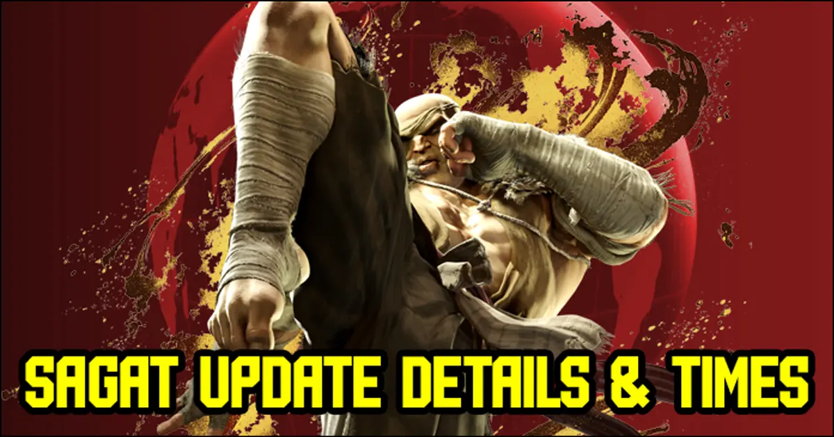 Sagat update and server maintenance times, new content, features and more for Street Fighter 6
