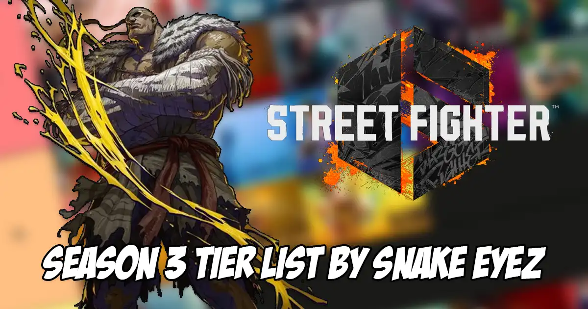 Snake Eyez releases new Season 3 tier list that even includes Sagat's position