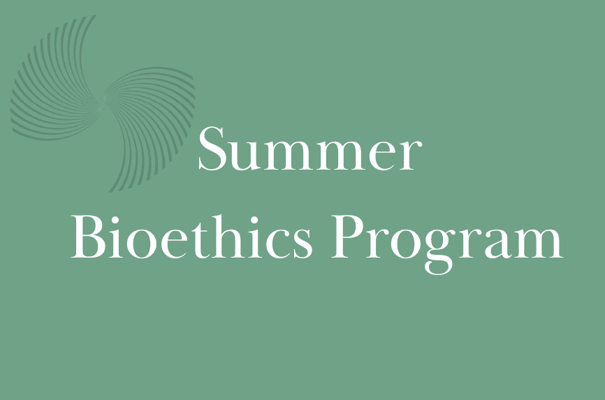 “I see bioethics in almost all aspects of life now.”