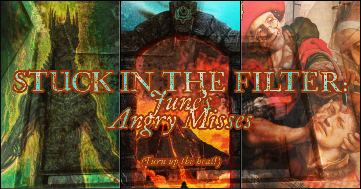 Stuck in the Filter: June 2025's Angry Misses