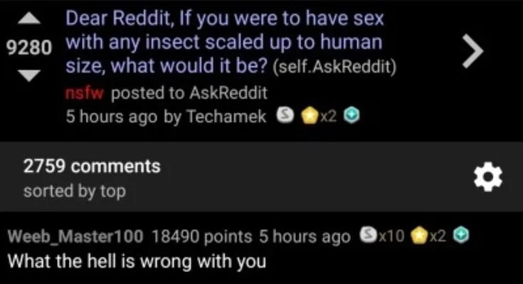 Reddit screenshot: A question asks Reddit about having relations with an insect scaled to human size. A highly upvoted reply questions the sanity of the asker