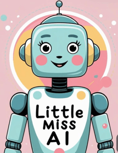 A cartoon image of a smiling robot with the words Little Miss AI on its body.