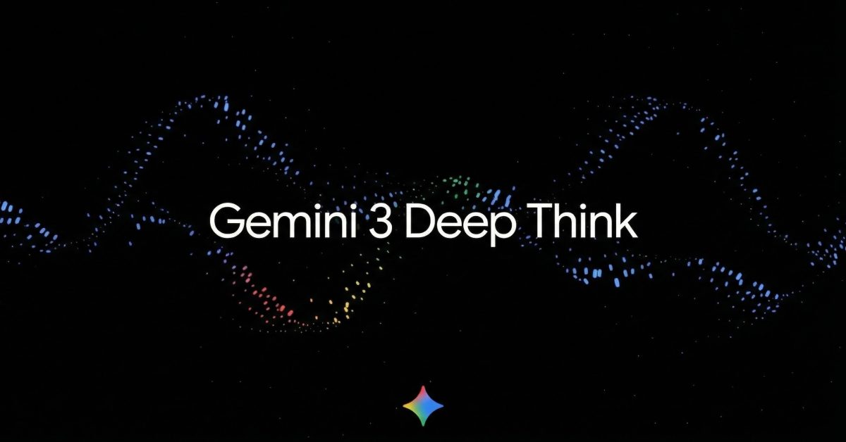 Google rolling out Gemini 3 Deep Think to AI Ultra