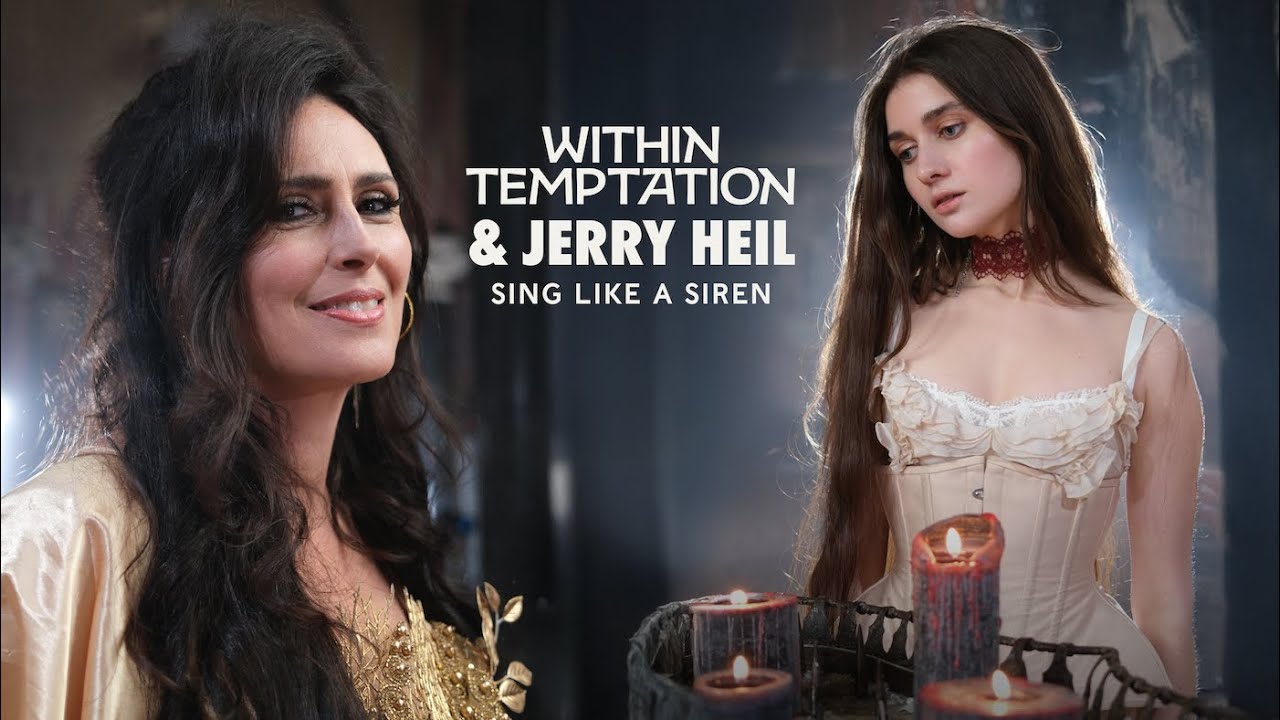 Within Temptation and @JERRY_HEIL duet - Sing Like A Siren (Official Music Video) - YouTube