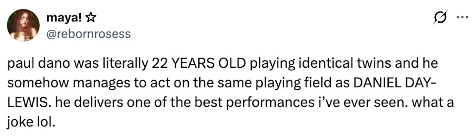 Tweet praising Paul Dano's performance as 22-year-old twins, highlighting his skill alongside Daniel Day-Lewis