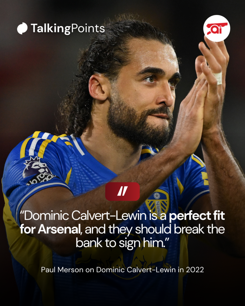 A graphic showing Paul Merson's comments on Arsenal target Dominic Calvert-Lewin in 2022.