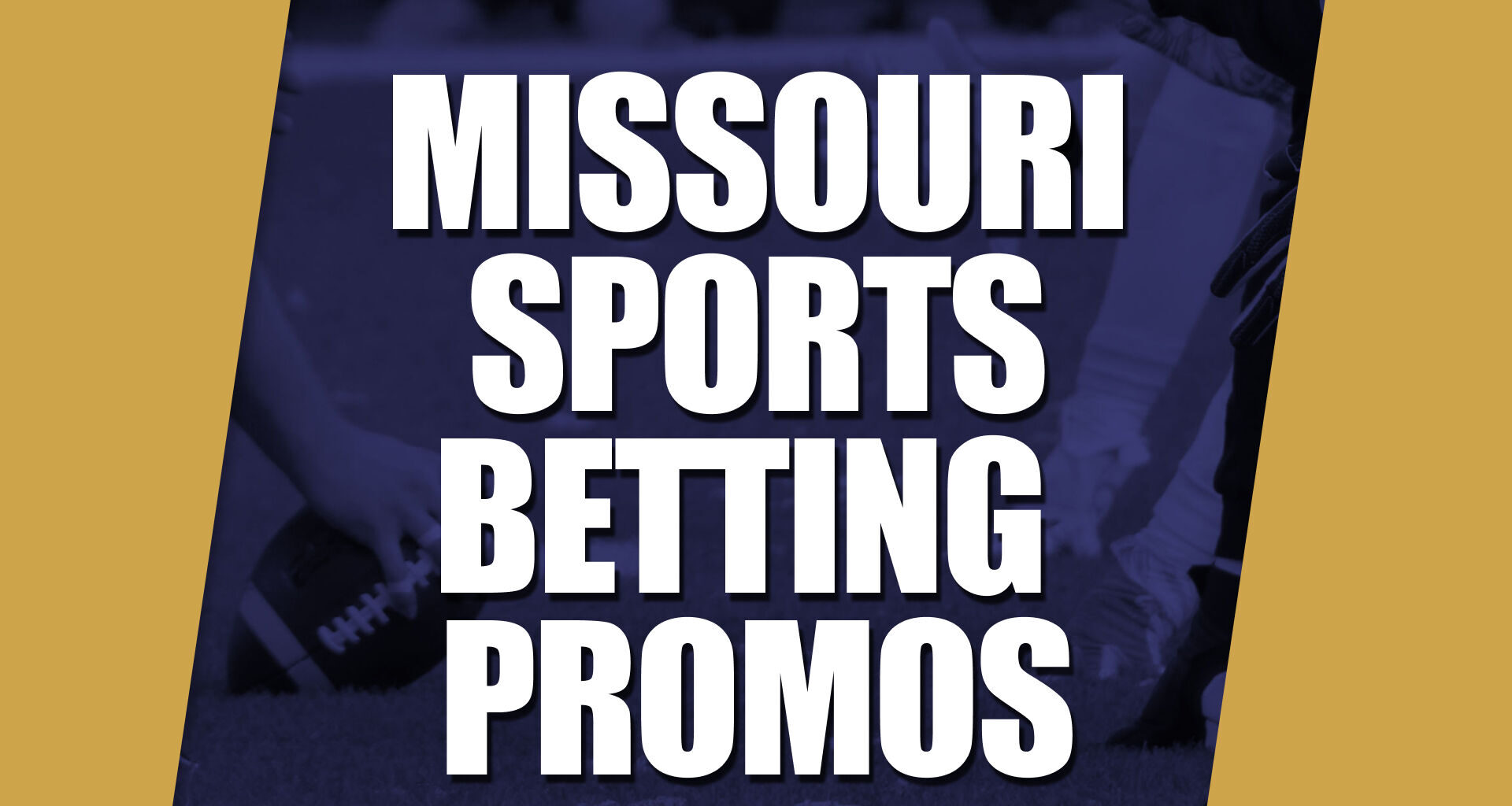 Missouri Sports Betting Promos: Claim Top Offers For NBA, CFB, NFL This Weekend