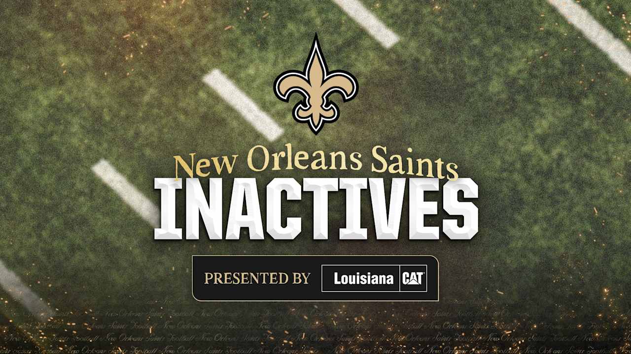 2025 NFL Week 17 Inactives | Saints vs. Titans - New Orleans Saints | NewOrleansSaints.com