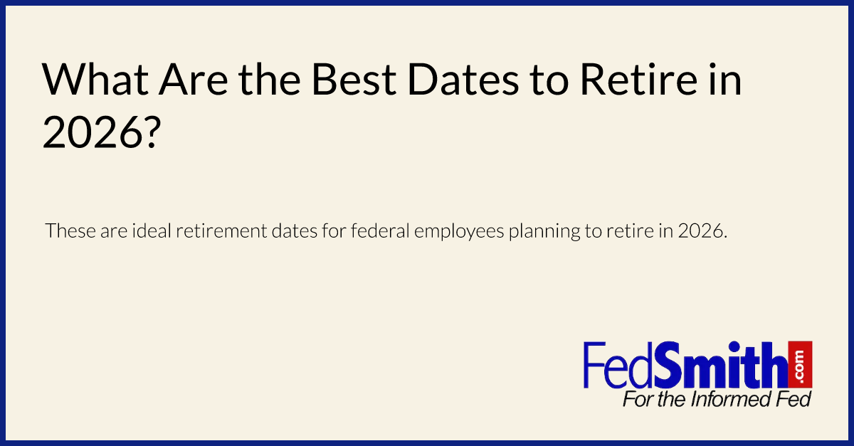 What Are The Best Dates To Retire In 2026?