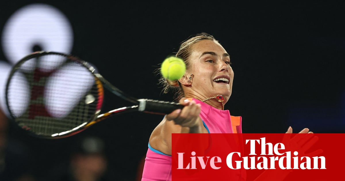 Aryna Sabalenka v Elena Rybakina: Australian Open 2026 final – live | Australian Open 2026