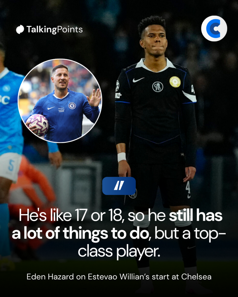 Eden Hazard on Estevao Willian