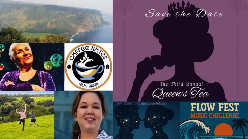 Top 10 things to do on Big Island for Jan. 30-Feb. 5: Ancient site restoration, multi-universe journey, regal tea party and more : Big Island Now