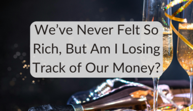 We’ve Never Felt So Rich, But Am I Losing Track of Our Money? A Wrap on 2025 and Our Goals for 2026