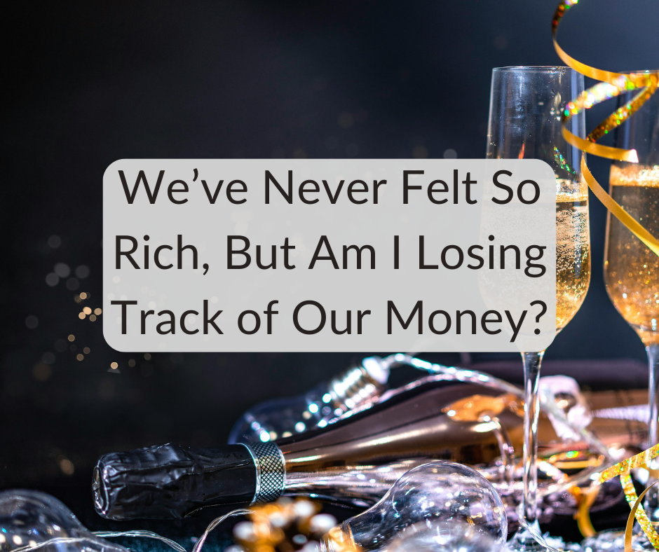 We’ve Never Felt So Rich, But Am I Losing Track of Our Money? A Wrap on 2025 and Our Goals for 2026