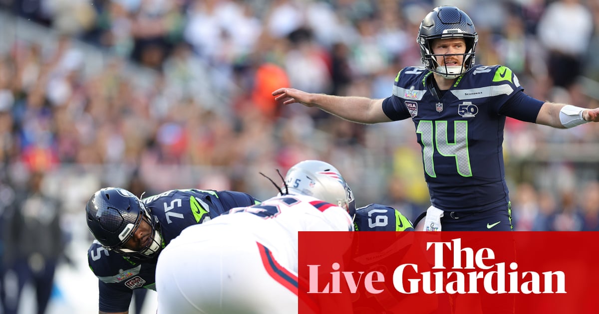Super Bowl 2026: Seattle Seahawks v New England Patriots – live | Super Bowl LX