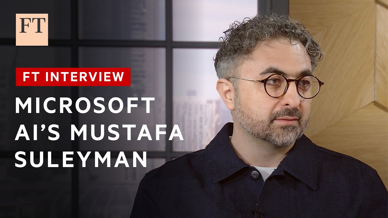 Mustafa Suleyman sets out Microsoft AI's goal of 'humanist superintelligence' | FT Interview - YouTube