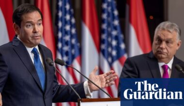Marco Rubio’s warm words to Viktor Orbán reinforce EU fears that US seeks disunity in Europe | US foreign policy