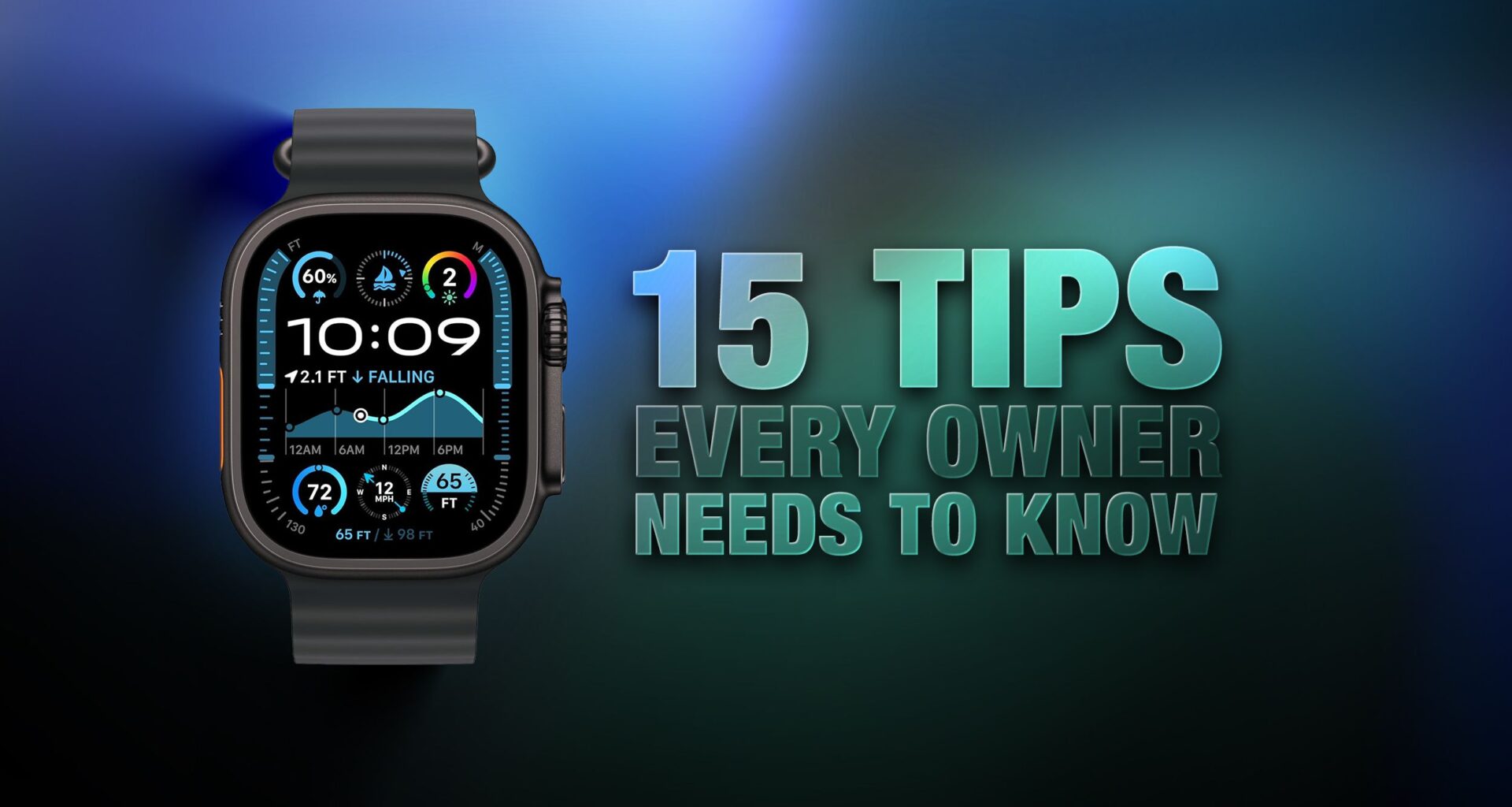 Apple Watch: 15 Tips Every Owner Needs to Know