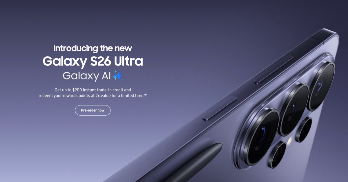 Samsung Galaxy S26 pre-order deals now live