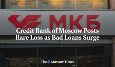 Credit Bank of Moscow Posts Rare Loss as Bad Loans Surge
