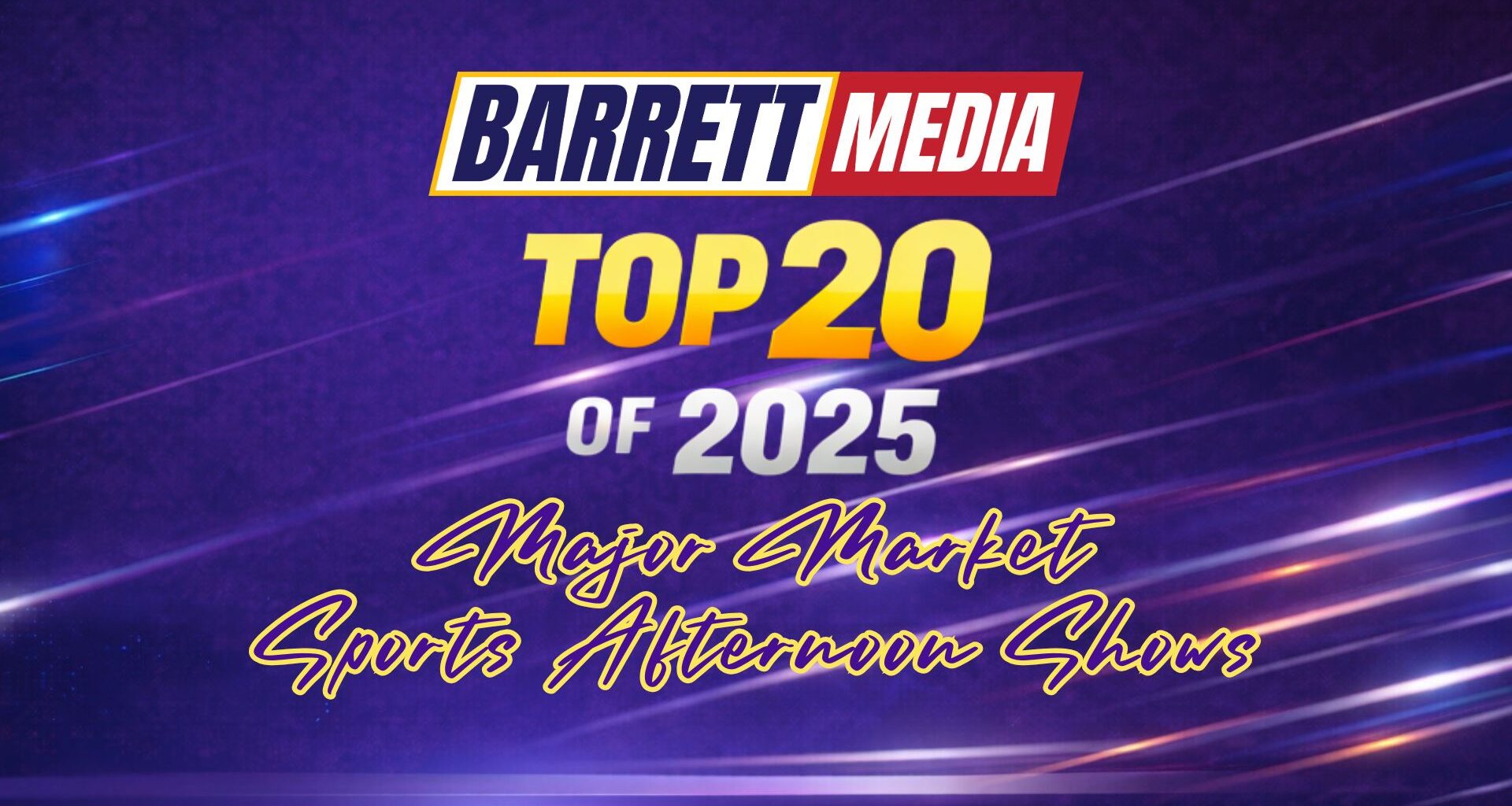 Barrett Media’s Top 20 Major Market Sports Radio Afternoon Shows of 2025