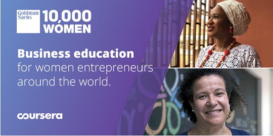 Call for Applications: Goldman Sachs 10,000 Women Entrepreneurs — Free