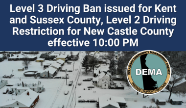 Level 3 Driving Ban issued for Kent and Sussex Counties, Level 2 Driving Restriction for New Castle County effective 10:00 PM with overlay of winter scene with DEMA Logo