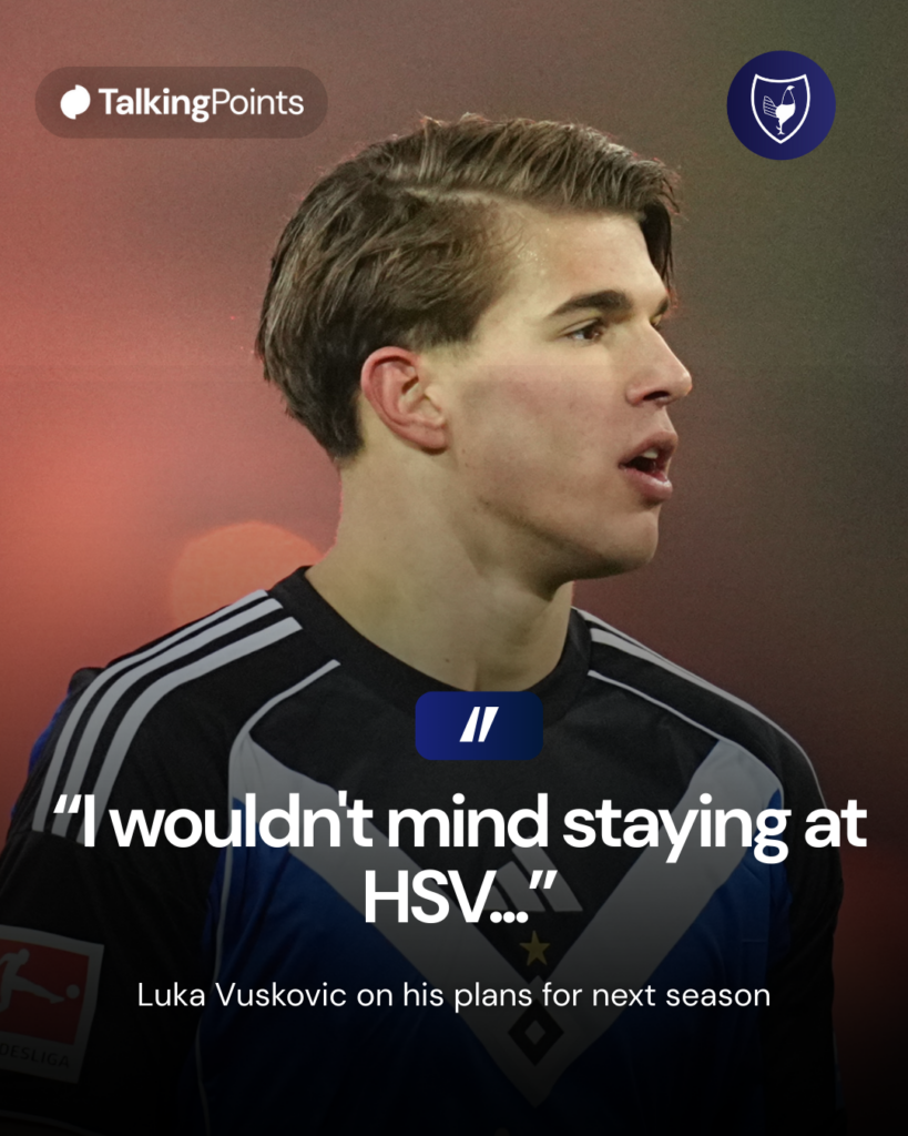 Tottenham defender Luka Vuskovic on next season's plans