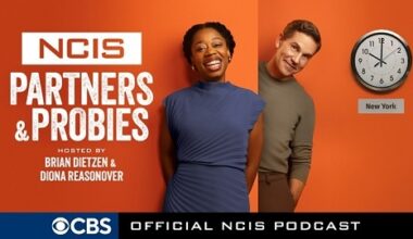 Breaking News - CBS Launches New Podcast "NCIS: Partners & Probies" Hosted by Series Stars Brian Dietzen and Diona Reasonover, Offering Fans an Inside Look at the #1 TV Franchise Worldwide