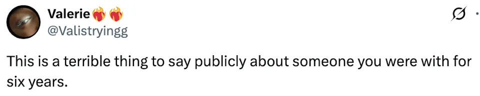 Tweet from Valerie: "This is a terrible thing to say publicly about someone you were with for six years."